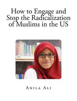 Paperback How to Engage and Stop the Radicalization of Muslims in the US Book