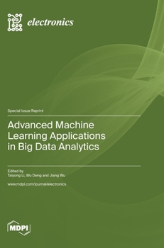 Hardcover Advanced Machine Learning Applications in Big Data Analytics Book