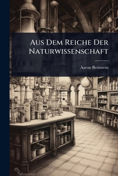 Paperback Aus Dem Reiche Der Naturwissenschaft [German] Book