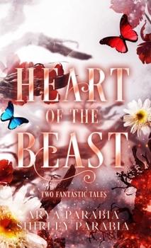 Heart of the Beast: Two Fantastic Tales (Children's Books as Shirley Parabia)