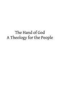 Paperback The Hand of God: A Theology for the People Book