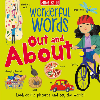 Out and About: A fantastic Board Book perfect for children ages 3+ and early reading (Wonderful Words)