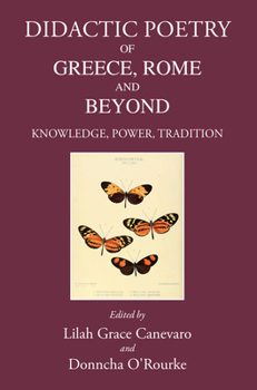 Hardcover Didactic Poetry of Greece, Rome and Beyond: Knowledge, Power, Tradition Book