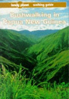 Paperback Lonely Planet Bushwalking in Papua New Guinea Book