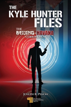 Paperback The Kyle Hunter Flies - The Beijing Havana Conundrum Book