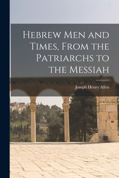 Paperback Hebrew men and Times, From the Patriarchs to the Messiah Book
