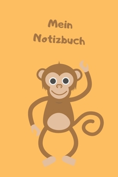 Mein Notizbuch: Motiv Affe - Notizheft - für Kinder - Schreibanfänger - Insgesamt 135 Seiten - Liniert - Maße ca. DIN A5 (German Edition)