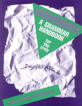 Paperback Wordworks: A Grammar Handbook for the Truly Desperate Book