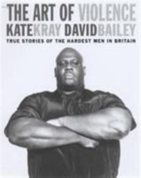 Paperback The Art of Violence: True Stories of the Hardest Men in Britain Book