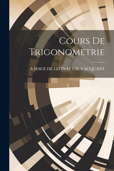 Paperback Cours De Trigonometrie [French] Book