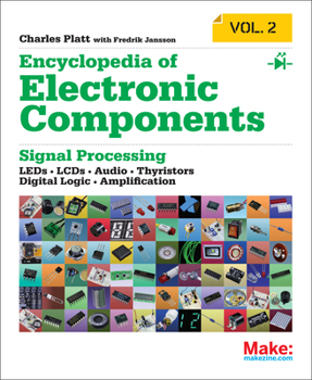 Paperback Encyclopedia of Electronic Components Volume 2: Leds, Lcds, Audio, Thyristors, Digital Logic, and Amplification Book