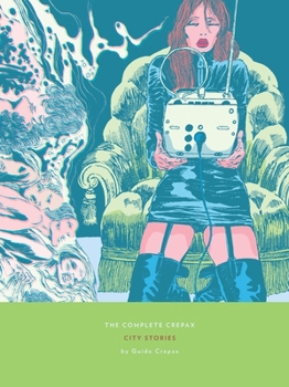 Hardcover The Complete Crepax: City Stories: Volume 9 Book
