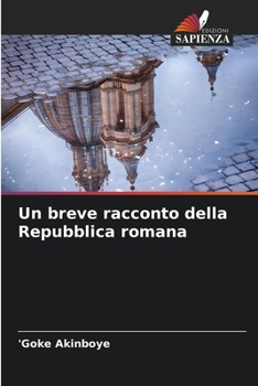 Paperback Un breve racconto della Repubblica romana [Italian] Book