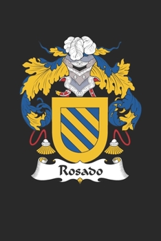 Paperback Rosado: Rosado Coat of Arms and Family Crest Notebook Journal (6 x 9 - 100 pages) Book