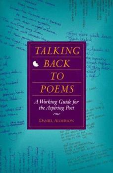 Paperback Talking Back to Poems: A Working Guide for the Aspiring Poet Book