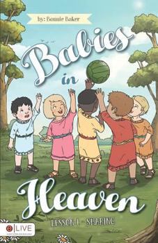 Paperback Babies in Heaven: Lesson 1 - Sharing: Includes e Live Downloadable Audio Book