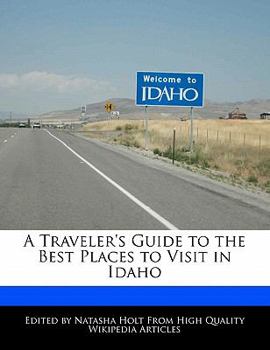 Paperback A Traveler's Guide to the Best Places to Visit in Idaho Book