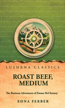 Roast Beef, Medium: The Business Adventures of Emma McChesney