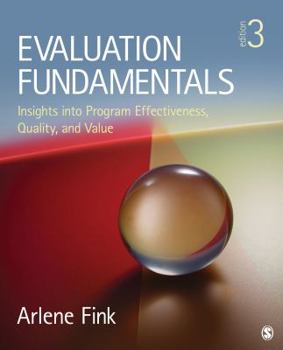 Paperback Evaluation Fundamentals: Insights Into Program Effectiveness, Quality, and Value Book