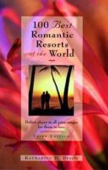 Paperback 100 Best Romantic Resorts of the World (100 Best Series) Book