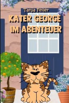 Paperback Kater George im Abenteuer: Gedichte und Geschichten für Kinder [German] Book