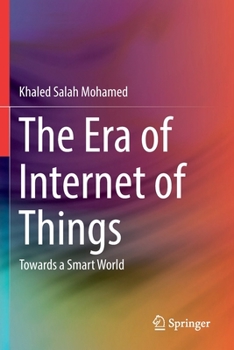 Paperback The Era of Internet of Things: Towards a Smart World Book