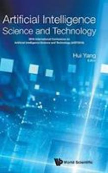 Hardcover Artificial Intelligence Science and Technology - Proceedings of the 2016 International Conference (Aist2016) Book