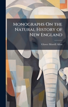 Hardcover Monographs On the Natural History of New England Book