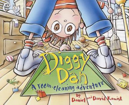 Hardcover Diggy Dan: A Room-Cleaning Adventure Book