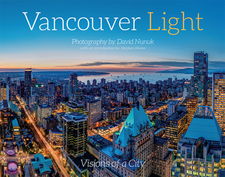 Hardcover Vancouver Light: Visions of a City Book