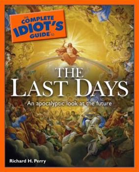 Paperback The Complete Idiot's Guide to the Last Days Book
