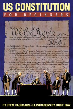 U.S. Constitution For Beginners - Book  of the Writers & Readers Documentary Comic Book