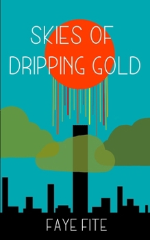 Paperback Skies of Dripping Gold Book