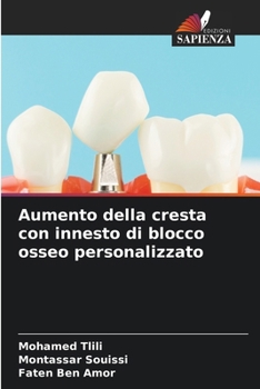 Aumento della cresta con innesto di blocco osseo personalizzato (Italian Edition)