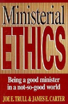Paperback Ministerial Ethics: Being a Good Minister in a Not-So-Good World Book