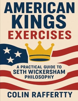 Paperback American Kings Exercises: A Practical Guide to Seth Wickersham Philosophy Book