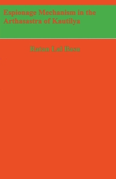 Paperback Espionage Mechanism in the Arthasastra of Kautilya Book