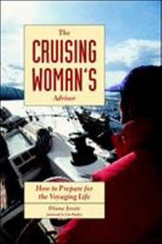 Paperback The Cruising Woman's Advisor: How to Prepare for the Voyaging Life Book
