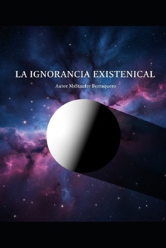 Paperback La Ignorancia Existencial [Spanish] Book