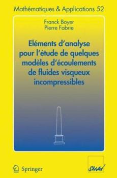 Paperback Eléments d'Analyse Pour l'Étude de Quelques Modèles d'Écoulements de Fluides Visqueux Incompressibles [French] Book