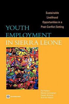 Paperback Youth Employment in Sierra Leone: Sustainable Livelihood Opportunities in a Post-Conflict Setting Book