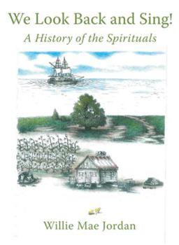 Paperback We Look Back and Sing!: A History of the Spirituals Book