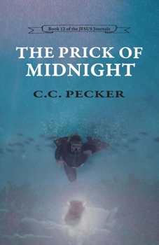 Paperback The Prick of Midnight: Book 12 of the JESUS Journals Book