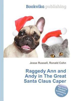 Paperback Raggedy Ann and Andy in the Great Santa Claus Caper Book