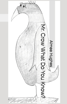Paperback Mr. Crow What Do You Know? Book