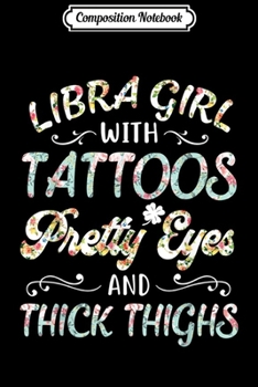 Paperback Composition Notebook: Libra Girl Tattoos Pretty Eyes Birthday For Women Journal/Notebook Blank Lined Ruled 6x9 100 Pages Book