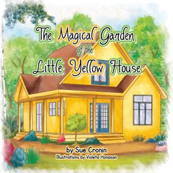 Paperback The Magical Garden of the Little Yellow House Book