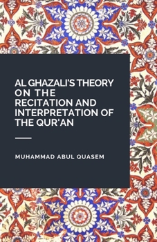 Paperback Al Ghazali's Theory on the Recitation and Interpretation of the Qur'an Book