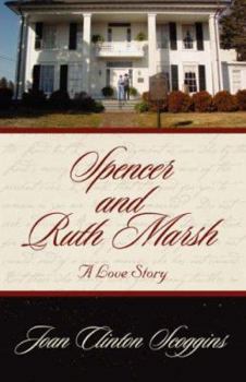 Spencer and Ruth Marsh: A Love Story