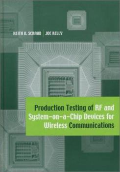 Hardcover Production Testing of RF and System-on-a-Chip Devices for Wireless Communications Book